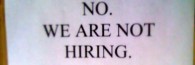 NoWereNotHiring